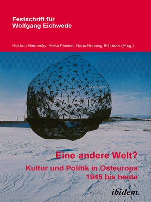 cover image of "Eine andere Welt"? Kultur und Politik in Osteuropa 1945 bis heute